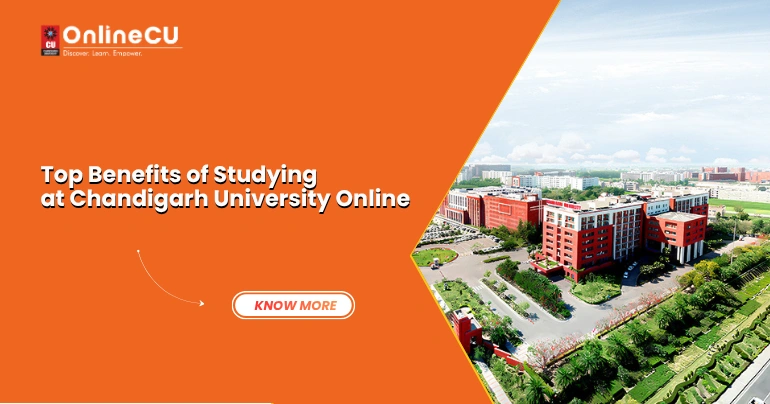 Top Benefits of Studying at Chandigarh University Online